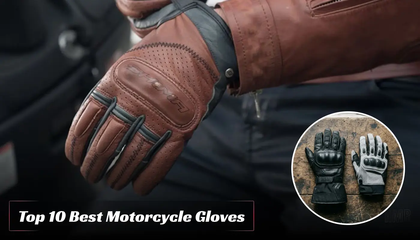 Top 10 Best Motorcycle Gloves in the World 2026